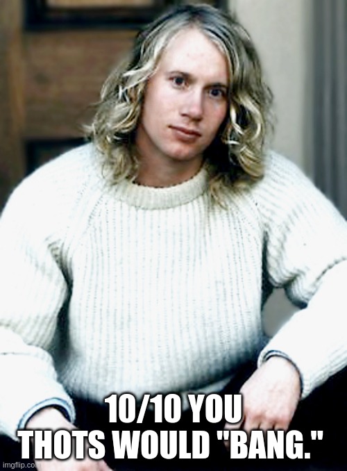 Martin Bryant BANG: Hate all you want you KNOW I'm Right. | 10/10 YOU THOTS WOULD "BANG." | image tagged in martin bryant,port arthur massacre,false flag | made w/ Imgflip meme maker