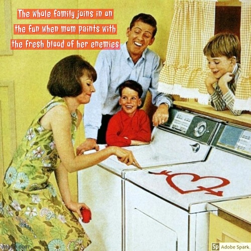 Wholesome family fun | image tagged in sarcasm,dark humor,vintage ads | made w/ Imgflip meme maker