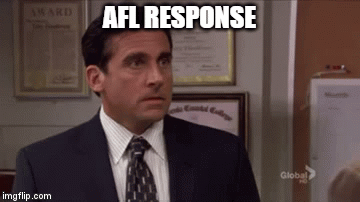 AFL RESPONSE | image tagged in gifs | made w/ Imgflip video-to-gif maker