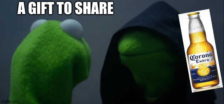 Evil Kermit Meme | A GIFT TO SHARE | image tagged in memes,evil kermit | made w/ Imgflip meme maker