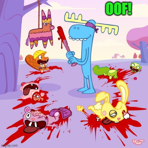 Happy Tree Friends | OOF! | image tagged in happy tree friends,memes | made w/ Imgflip meme maker