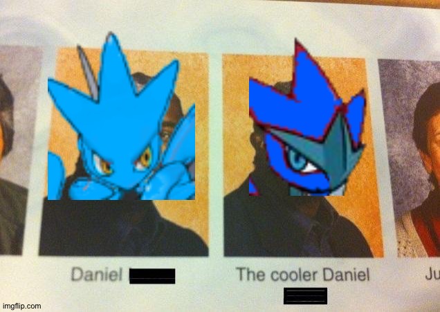 The Cooler Daniel | image tagged in the cooler daniel | made w/ Imgflip meme maker