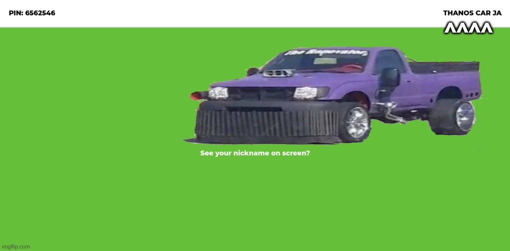 Thanos Car in kahoot | ^^^^ | image tagged in thanos car,kahoot,funny | made w/ Imgflip meme maker