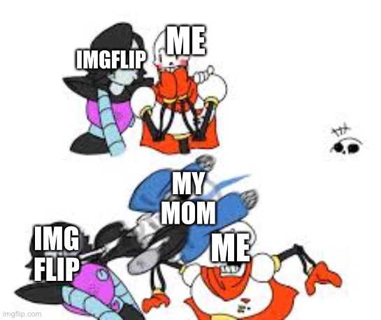 Glitter Pillzz | ME; IMGFLIP; MY MOM; IMG FLIP; ME | image tagged in glitter pillzz | made w/ Imgflip meme maker