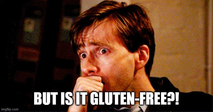 Concerned Look | BUT IS IT GLUTEN-FREE?! | image tagged in concerned look | made w/ Imgflip meme maker