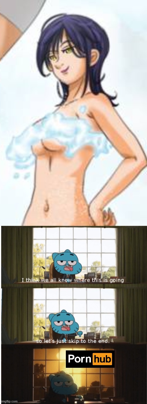 You know exactly why you clicked on this | image tagged in i think we all know where this is going,pornhub,dank memes,naked,the amazing world of gumball | made w/ Imgflip meme maker