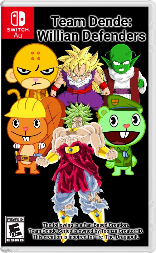 Team Dende 80 (HTF Crossover Game | Team Dende: Willian Defenders; The following is a Fan-Based Creation. Team Dende Series is owned by ToonzaiCreatorHD. This creation is inspired for Tre_The_Dragapult. | image tagged in switch au template,team dende,dende,happy tree friends,dragon ball z,nintendo switch | made w/ Imgflip meme maker