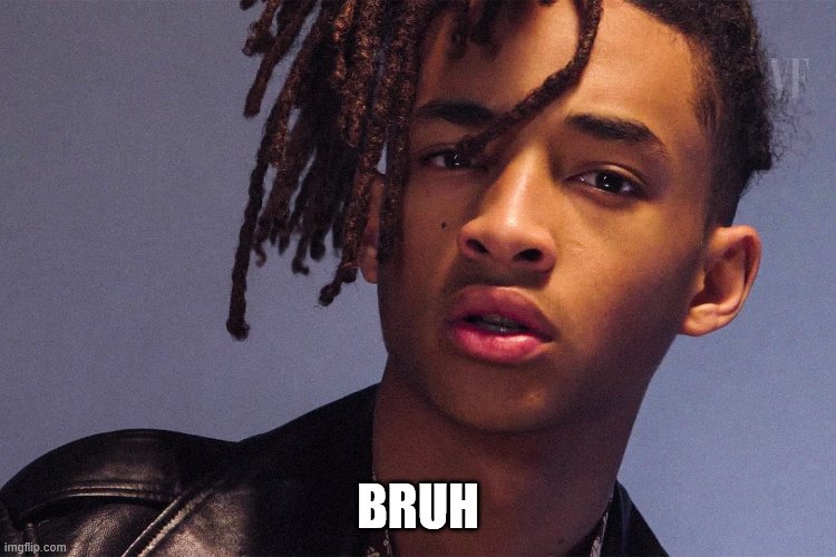 Jayden Smith | BRUH | image tagged in jayden smith | made w/ Imgflip meme maker