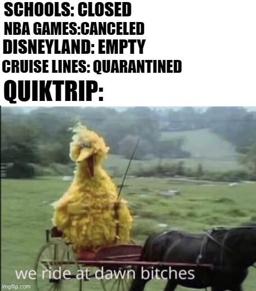 Only midwesterners will understand | image tagged in coronavirus,covid-19,repost,reposts,big bird,funny | made w/ Imgflip meme maker