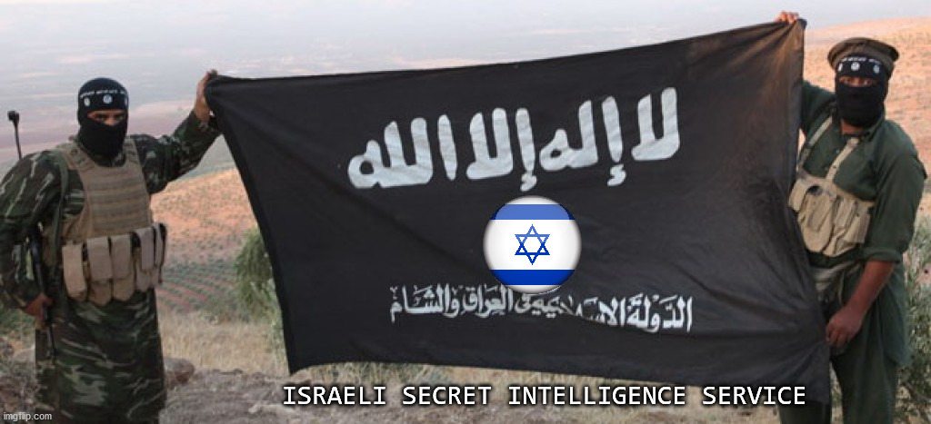 ISIS | ISRAELI SECRET INTELLIGENCE SERVICE | image tagged in isis,jews,who pays for this,grabylonians | made w/ Imgflip meme maker
