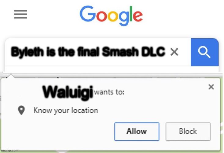 Wants to know your location | Byleth is the final Smash DLC; Waluigi | image tagged in wants to know your location,waluigi,byleth,super smash bros | made w/ Imgflip meme maker