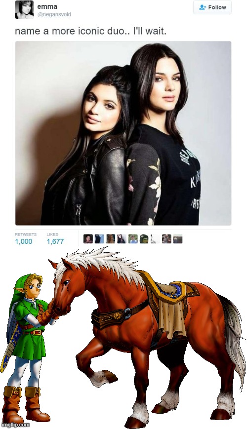 LINK AND EPONA- | image tagged in name a more iconic duo,link,epona,the legend of zelda,ocarina of time,oof | made w/ Imgflip meme maker