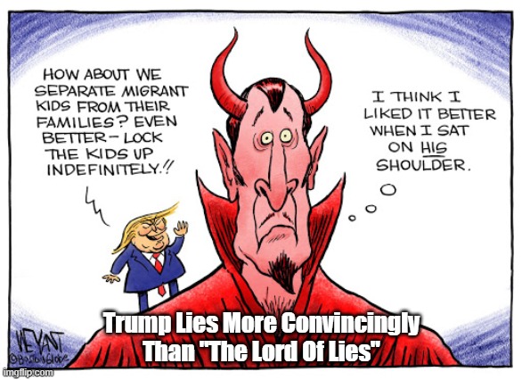 Trump Lies More Convincingly Than "The Lord Of Lies" | made w/ Imgflip meme maker