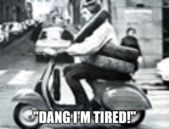 Discount Tired Lady | "DANG I'M TIRED!" | image tagged in tires,exhausted,crazy lady | made w/ Imgflip meme maker