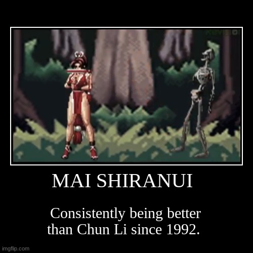 Mai Shiranui | image tagged in funny,demotivationals,video games | made w/ Imgflip demotivational maker