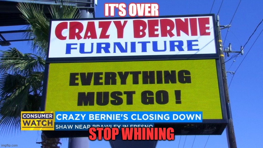 IT'S OVER; STOP WHINING | made w/ Imgflip meme maker