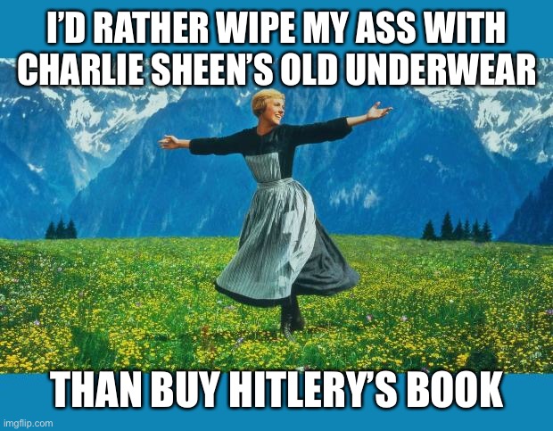 I’ve still got toilet paper left. | I’D RATHER WIPE MY ASS WITH CHARLIE SHEEN’S OLD UNDERWEAR; THAN BUY HITLERY’S BOOK | image tagged in toilet paper,funny memes,politics,hillary clinton,charlie sheen | made w/ Imgflip meme maker