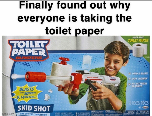 The toilet paper mystery has been solved! | image tagged in toilet paper,memes,funny,coronavirus,gun,wipe | made w/ Imgflip meme maker