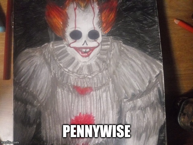 PENNYWISE | made w/ Imgflip meme maker