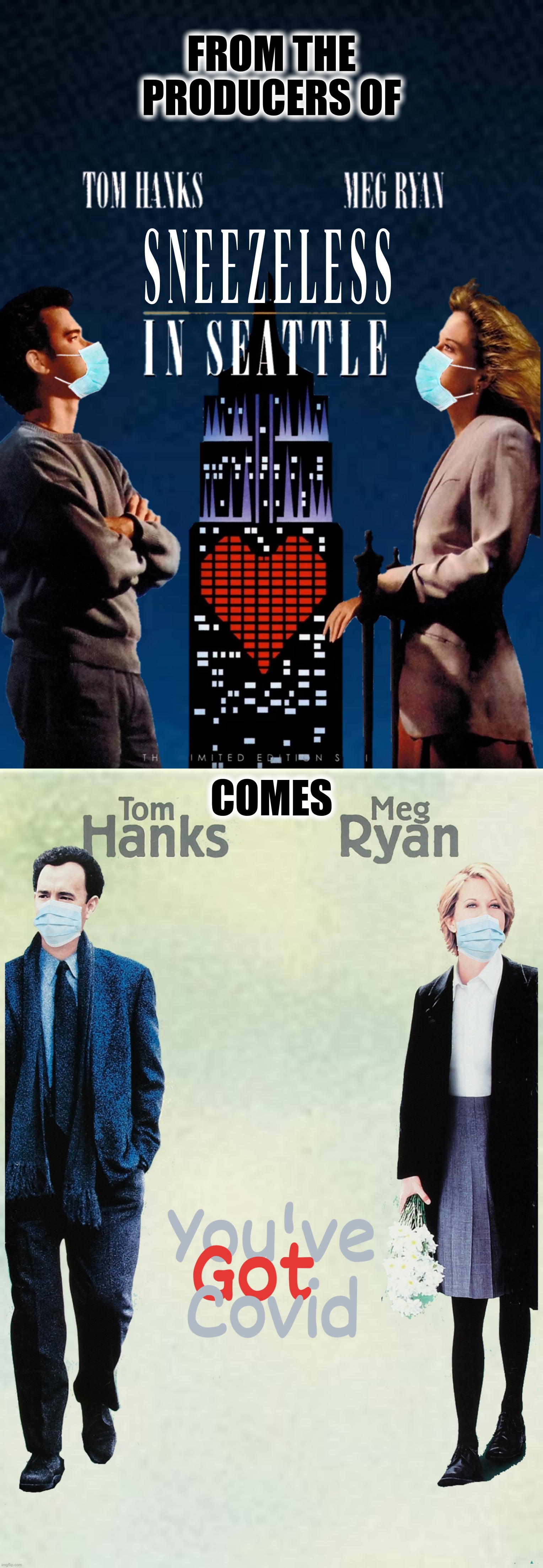 Bad Photoshop Sunday presents:  Saving Mr. Hanks | FROM THE PRODUCERS OF; COMES | image tagged in bad photoshop sunday,sleepless in seattle,you've got mail,tom hanks,covid-19 | made w/ Imgflip meme maker