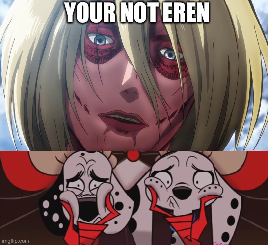 YOUR NOT EREN | image tagged in memes,shut up and take my money fry | made w/ Imgflip meme maker