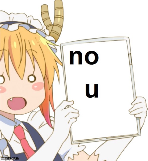 no u | image tagged in no u | made w/ Imgflip meme maker