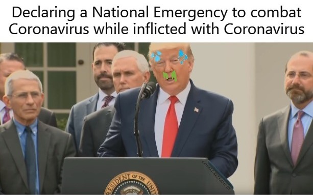 Trump Coronavirus National Emergency Inflicted With Coronavirus Blank Meme Template