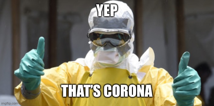 virus infection | YEP THAT’S CORONA | image tagged in virus infection | made w/ Imgflip meme maker