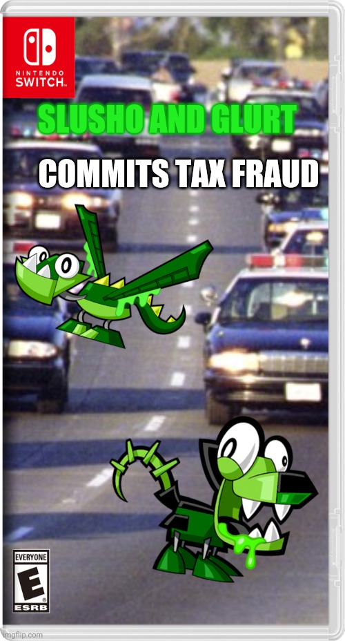 They are doing the Yoshi! | SLUSHO AND GLURT; COMMITS TAX FRAUD | image tagged in mixels,yoshi,tax fraud,nintendo switch,memes | made w/ Imgflip meme maker