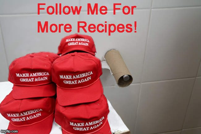 Make American Butts Clean Again | image tagged in meme,memes,maga,trump | made w/ Imgflip meme maker