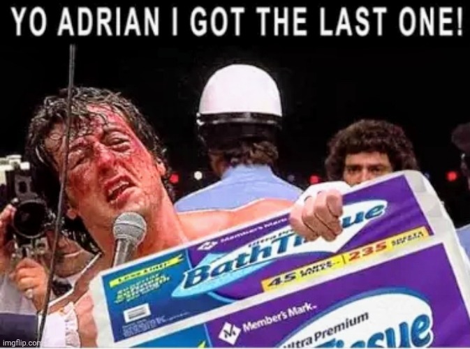 Rocky Balboa Toilet Paper | image tagged in toilet paper,no more toilet paper,corona virus,panic | made w/ Imgflip meme maker