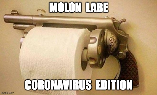 MOLON  LABE; CORONAVIRUS  EDITION | made w/ Imgflip meme maker