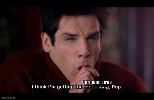 Zoolander | Carmona virus | image tagged in zoolander,cough | made w/ Imgflip meme maker