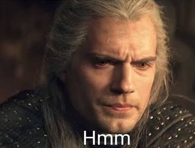 Geralt hmmm Blank Meme Template