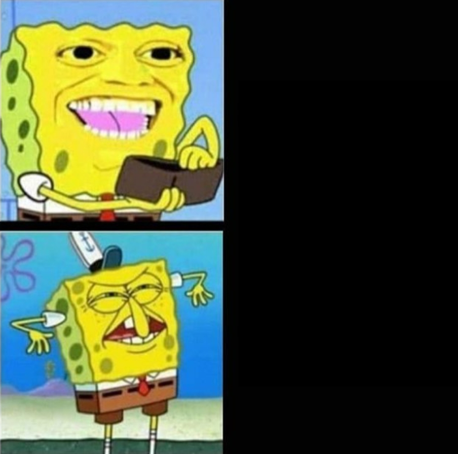 Spongebob i his W A L L E T Meme Generator