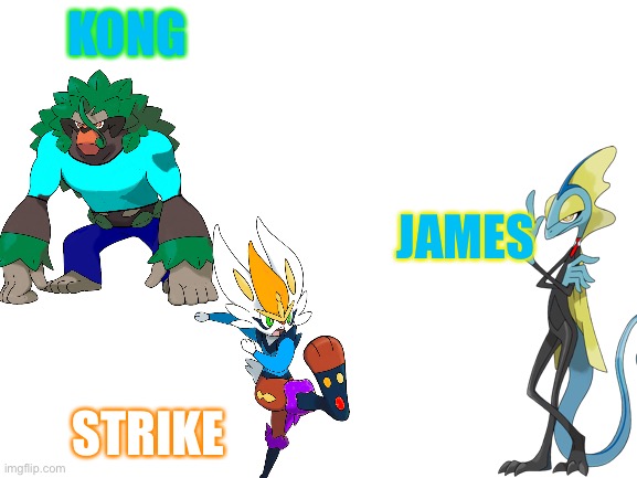 Kong, strike, and james | KONG; JAMES; STRIKE | made w/ Imgflip meme maker