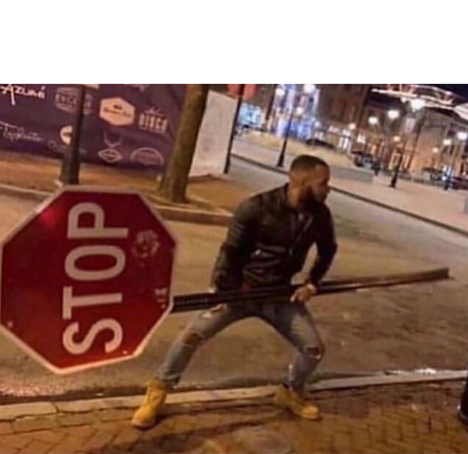 High Quality Stop Blank Meme Template