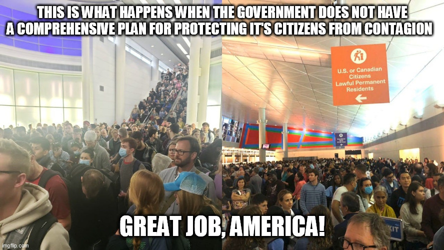 THIS IS WHAT HAPPENS WHEN THE GOVERNMENT DOES NOT HAVE A COMPREHENSIVE PLAN FOR PROTECTING IT'S CITIZENS FROM CONTAGION; GREAT JOB, AMERICA! | image tagged in covid-19,cdc,maga | made w/ Imgflip meme maker