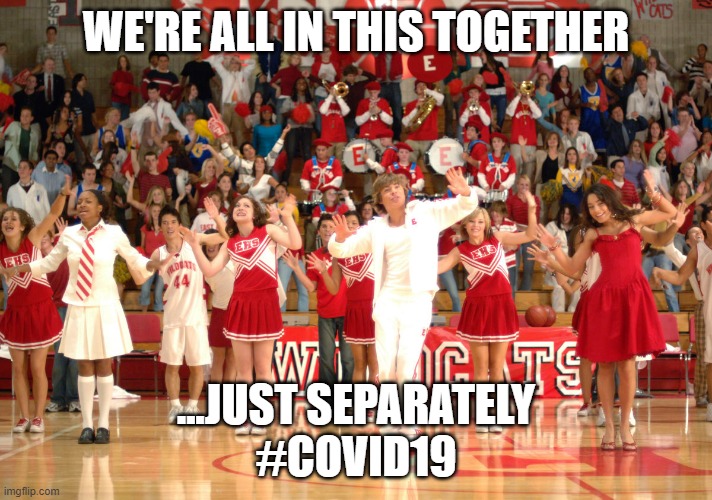 Together separately | WE'RE ALL IN THIS TOGETHER; ...JUST SEPARATELY
#COVID19 | image tagged in covid19,covid-19,together | made w/ Imgflip meme maker