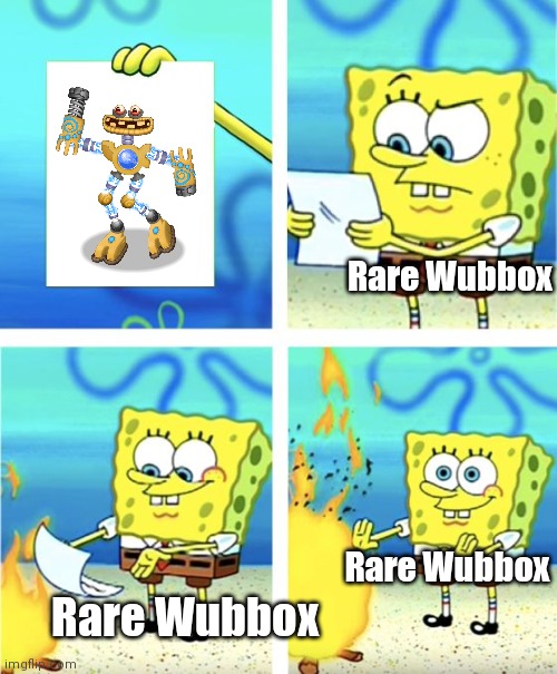 Rare Wubbox HATES Wubbox | Rare Wubbox; Rare Wubbox; Rare Wubbox | image tagged in my singing monsters,rare wubbox,wubbox | made w/ Imgflip meme maker