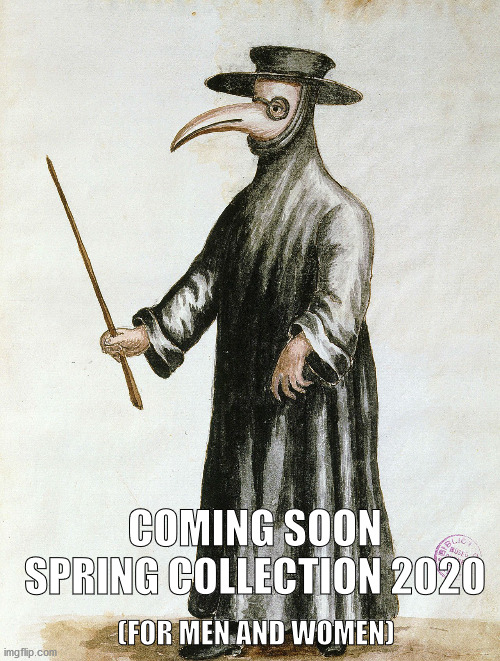 COMING SOON
SPRING COLLECTION 2020; (FOR MEN AND WOMEN) | image tagged in corona | made w/ Imgflip meme maker