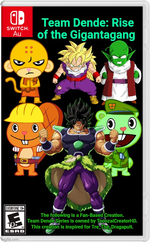 Team Dende 94 (HTF Crossover Game) | Team Dende: Rise of the Gigantagang; The following is a Fan-Based Creation. Team Dende Series is owned by ToonzaiCreatorHD. This creation is inspired for Tre_The_Dragapult. | image tagged in switch au template,team dende,dende,happy tree friends,dragon ball z,nintendo switch | made w/ Imgflip meme maker