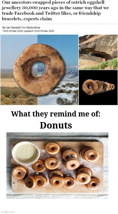 Ostrich Eggshell Jewellery | What they remind me of:; Donuts | image tagged in memes,donuts,funny,meme,donut,fun | made w/ Imgflip meme maker