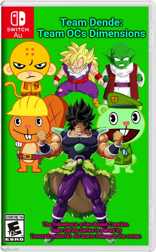 Team Dende 97 (HTF Crossover Game) | Team Dende: Team OCs Dimensions; The following is a Fan-Based Creation. Team Dende Series is owned by ToonzaiCreatorHD. All teams belong to the owner. | image tagged in switch au template,team dende,dende,happy tree friends,dragon ball z,nintendo switch | made w/ Imgflip meme maker
