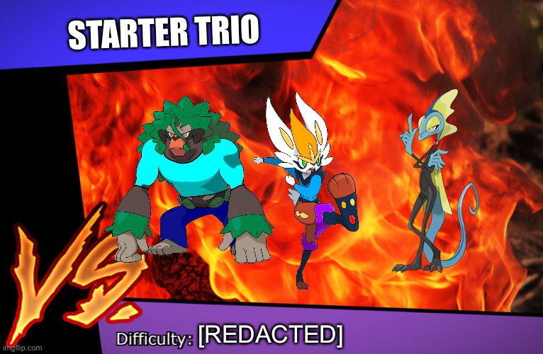 VS starter trio | STARTER TRIO; [REDACTED] | image tagged in raid battle | made w/ Imgflip meme maker
