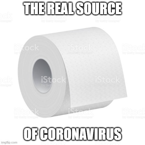 CORONAVIRUS | THE REAL SOURCE; OF CORONAVIRUS | image tagged in the real source | made w/ Imgflip meme maker