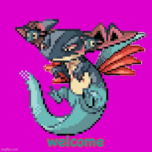 welcome | image tagged in jet dragapultskarmory | made w/ Imgflip meme maker