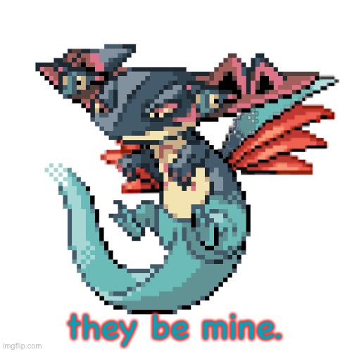they be mine. | image tagged in jet dragapultskarmory | made w/ Imgflip meme maker