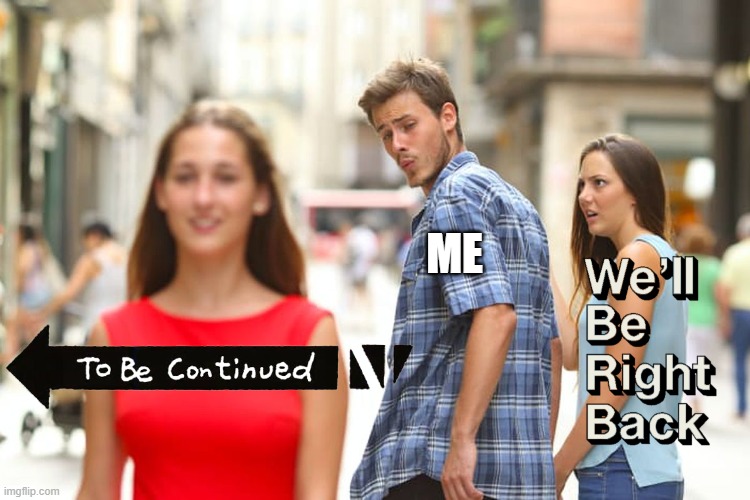 why is this meme here? | ME | image tagged in distracted boyfriend | made w/ Imgflip meme maker