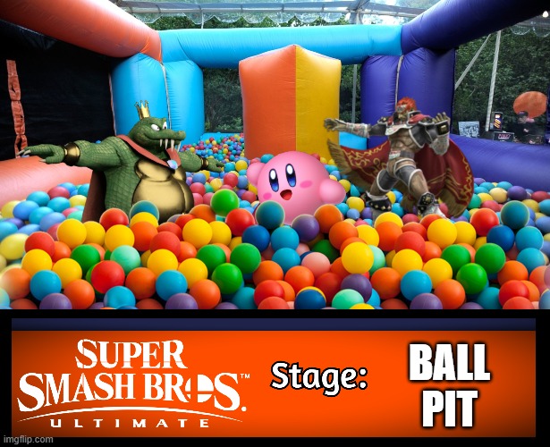 BALL PIT | image tagged in smash bros ultimate stage | made w/ Imgflip meme maker